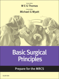 Cover image: Basic Surgical Principles: Prepare for the MRCS 9780702067914