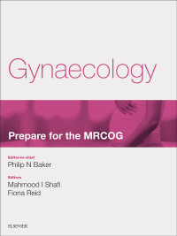 Omslagafbeelding: Gynaecology: Prepare for the MRCOG 9780702068768