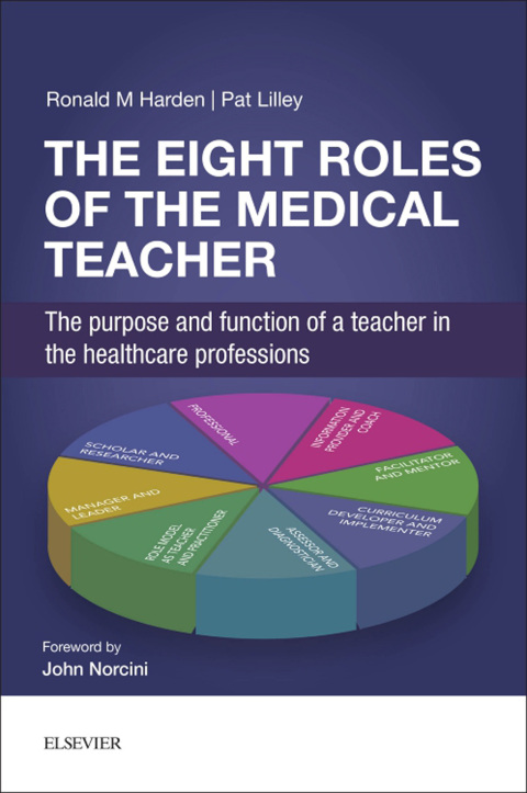 The Eight Roles of the Medical Teacher: The purpose and function of a teacher in the healthcare professions - FULL INSTANT DOWNLOAD | PDF DOCX EPUB