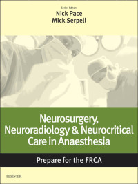 Cover image: Neurosurgery, Neuroradiology & Neurocritical Care in Anaesthesia: Prepare for the FRCA 9780702069161