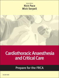 Cover image: Cardiothoracic Anaesthesia and Critical Care: Prepare for the FRCA 9780702069178