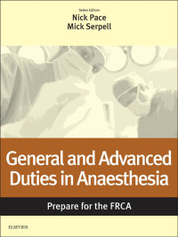 Cover image: General and Advanced Duties in Anaesthesia: Prepare for the FRCA 9780702069185