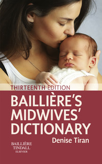 Cover image: Bailliere's Midwives' Dictionary 13th edition 9780702069062