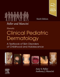 表紙画像: Paller and Mancini - Hurwitz Clinical Pediatric Dermatology 6th edition 9780323549882