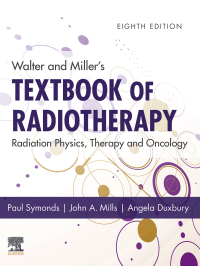 Cover image: Walter and Miller's Textbook of Radiotherapy: Radiation Physics, Therapy and Oncology 8th edition 9780702074851