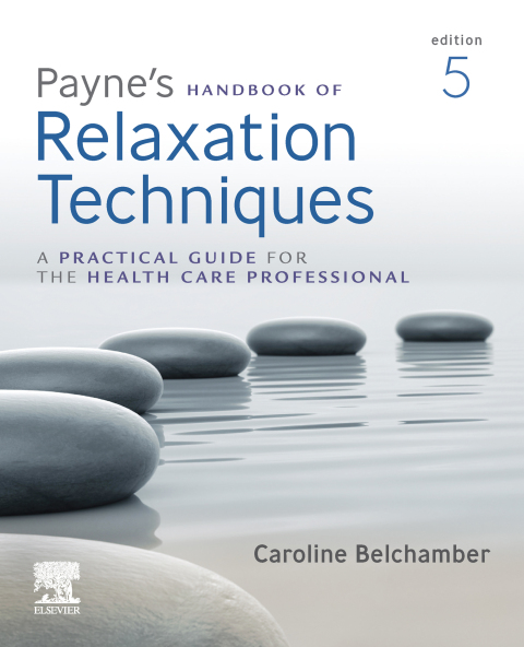 Payne's Handbook of Relaxation Techniques: A Practical Handbook for the Health Care Professional, 5th Edition - FULL INSTANT DOWNLOAD | PDF DOCX EPUB