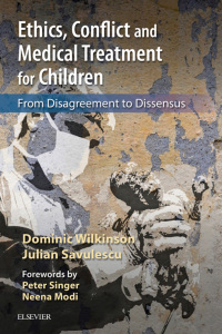 Cover image: Ethics, Conflict and Medical Treatment for Children 9780702077814