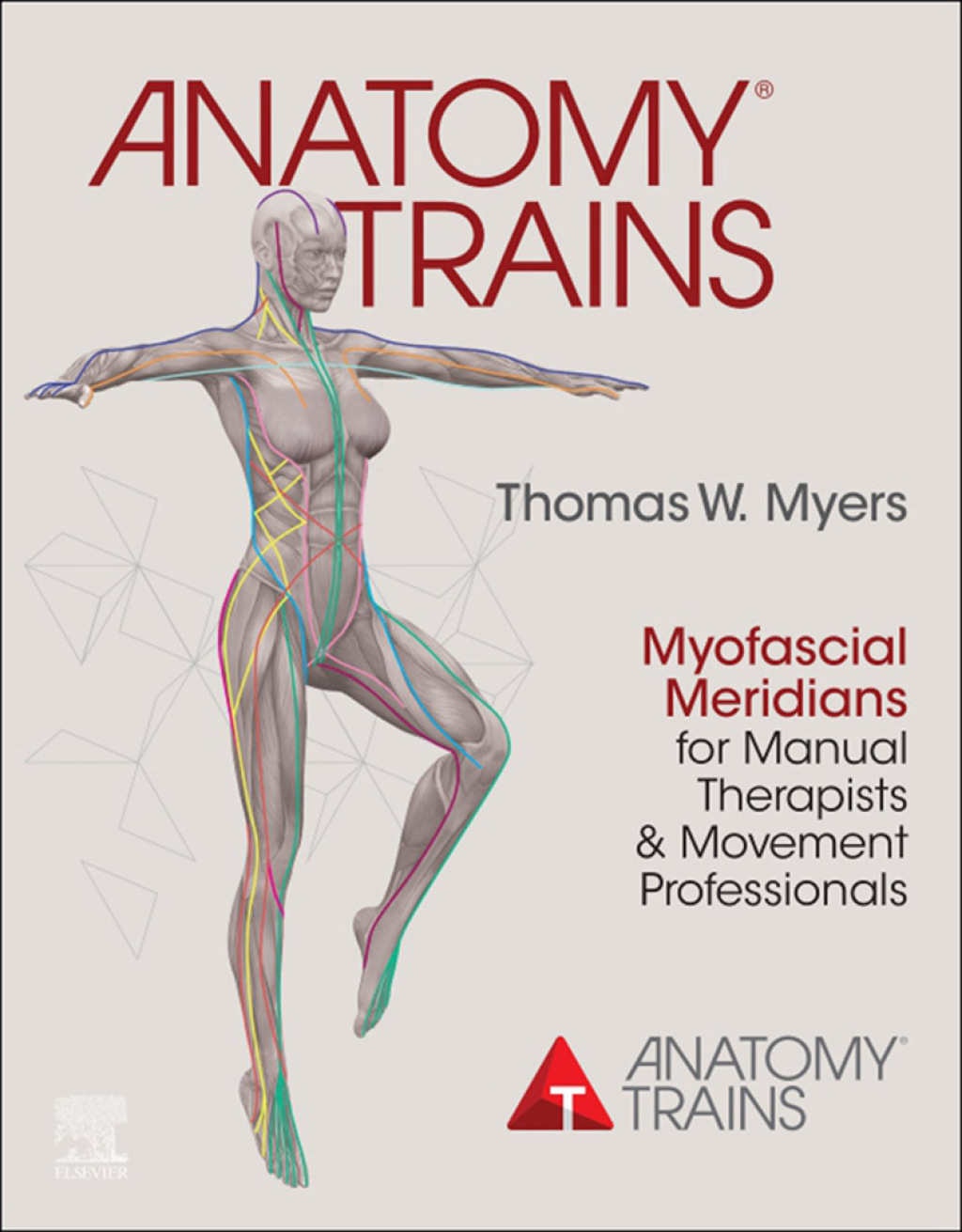 Anatomy Trains Myofascial Meridians for Manual Therapists and Movement Professionals 4th Edition