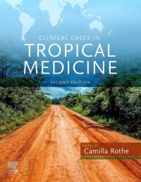 Cover image: Clinical Cases in Tropical Medicine 2nd edition 9780702078798