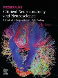 表紙画像: Fitzgerald's Clinical Neuroanatomy and Neuroscience 8th edition 9780702079092