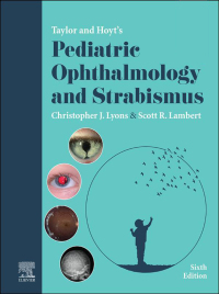 Immagine di copertina: Taylor and Hoyt's Pediatric Ophthalmology and Strabismus 6th edition 9780702082986