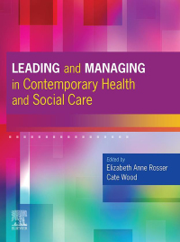 Cover image: Leading and Managing in Contemporary Health and Social Care 9780702083112