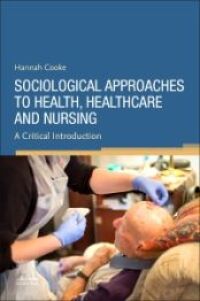 Cover image: Sociological Approaches to Health, Healthcare and Nursing 1st edition 9780702083143