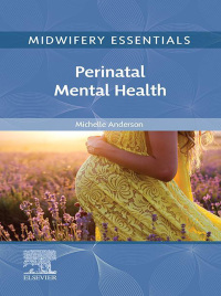 Omslagafbeelding: Midwifery Essentials: Perinatal Mental Health 1st edition 9780702083204