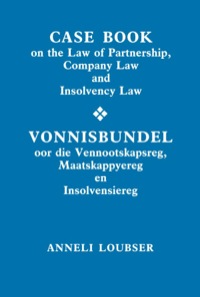 Imagen de portada: Casebook on the Law of Partnership, Company Law and Insolvency Law / Vonnisbundel oor die Vennootskapsreg, Maatskappyereg en Insolvensiereg 1st edition 9780702138409