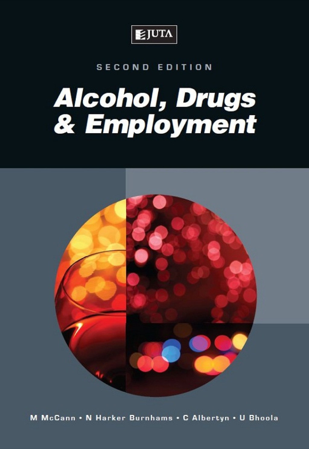 Alcohol, Drugs and Employment 2nd Edition