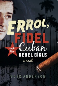 Imagen de portada: Errol, Fidel and the Cuban Rebel Girls 9780702238567