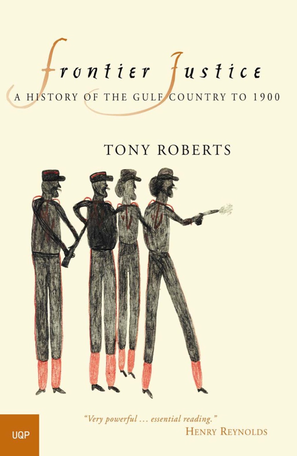 Frontier Justice A History of the Gulf Country to 1900