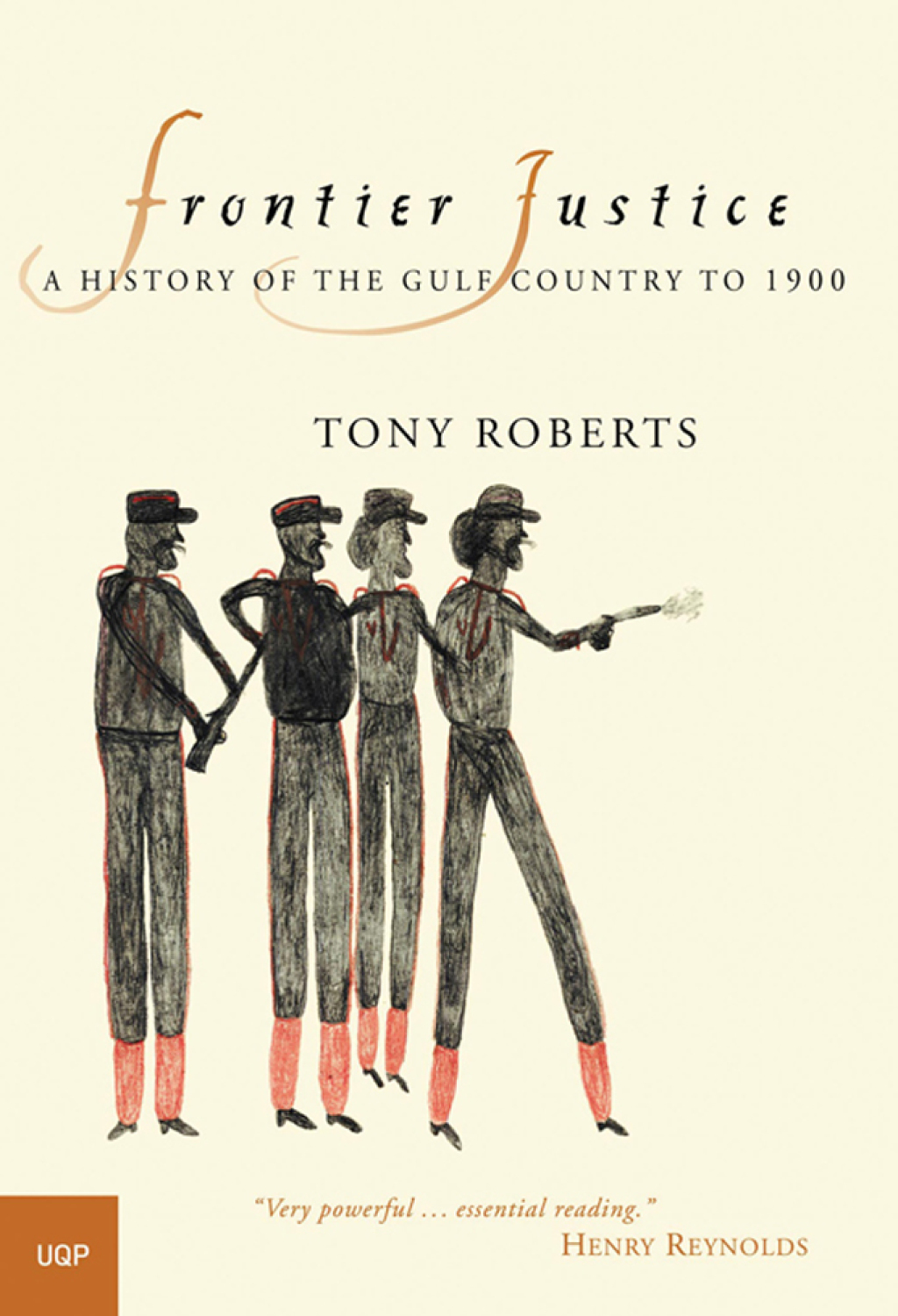 Frontier Justice A History of the Gulf Country to 1900