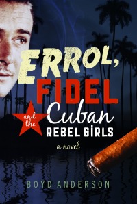Omslagafbeelding: Errol, Fidel and the Cuban Rebel Girls 9780702238567