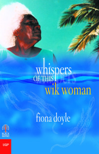 صورة الغلاف: Whispers of This Wik Woman 9780702234613