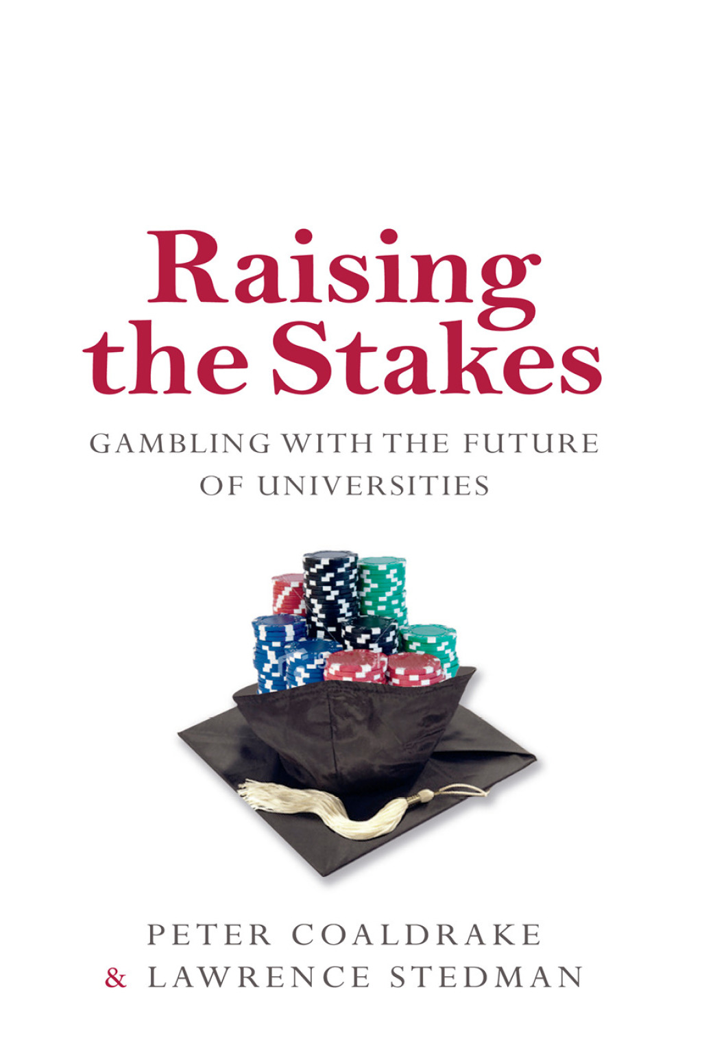 Raising the Stakes 1st Edition