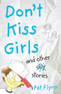 Cover image: Don't Kiss Girls and Other Silly Stories 9780702254444