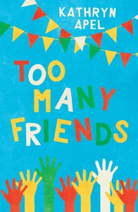 Imagen de portada: Too Many Friends 1st edition