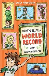 Imagen de portada: How to Break a World Record and Survive Grade Five 9780702270093