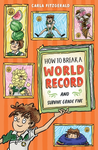Cover image: How to Break a World Record and Survive Grade Five 9780702270093