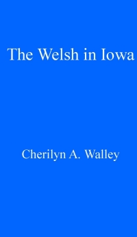 Omslagafbeelding: The Welsh in Iowa 1st edition 9781783165919