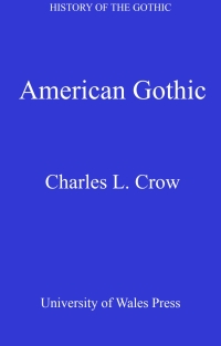 Cover image: History of the Gothic: American Gothic 1st edition 9780708320082