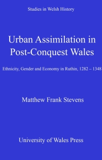 Cover image: Urban Assimilation in Post-Conquest Wales 1st edition 9781783164011