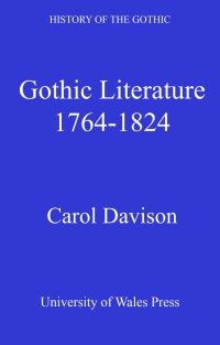 Cover image: History of the Gothic: Gothic Literature 1764-1824 1st edition 9781783163878