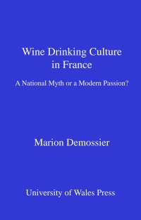 Omslagafbeelding: Wine Drinking Culture in France 1st edition 9780708322086