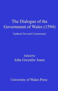 Titelbild: The Dialogue of the Government of Wales (1594) 1st edition 9781783164042