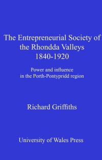 Immagine di copertina: The Entrepreneurial Society of the Rhondda Valleys, 1840-1920 1st edition 9781783164172