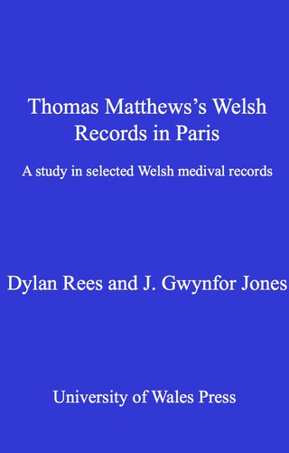 Cover image: Thomas Matthews' Welsh Records in Paris 1st edition 9780708323014