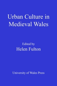 Cover image: Urban Culture in Medieval Wales 1st edition 9781783165100