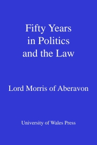 Imagen de portada: Fifty Years in Politics and the Law 1st edition 9780708326367