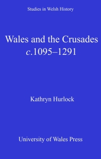 Cover image: Wales and the Crusades 1st edition 9780708324271