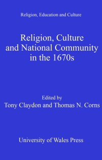 Imagen de portada: Religion, Culture and National Community in the 1670s 1st edition 9780708324011