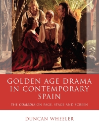 Immagine di copertina: Golden Age Drama in Contemporary Spain 1st edition 9780708324738