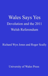 Imagen de portada: Wales Says Yes 1st edition 9780708326428