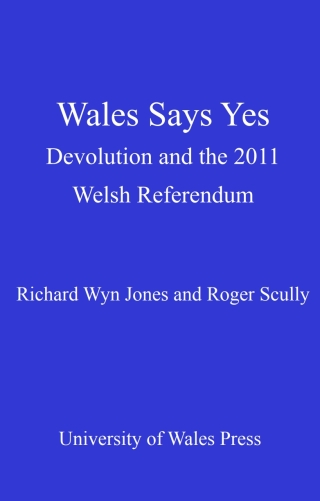 Cover image: Wales Says Yes 1st edition 9780708326428