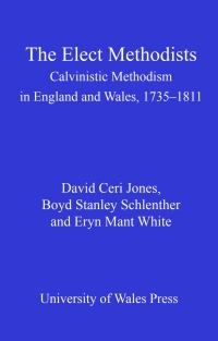 Titelbild: The Elect Methodists 1st edition 9780708325018