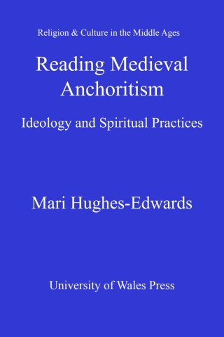 Cover image: Reading Medieval Anchoritism 1st edition 9781783165155