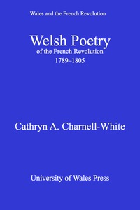 Cover image: Welsh Poetry of the French Revolution, 1789-1805 1st edition 9780708325285