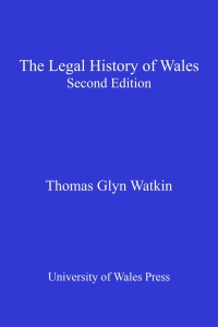 Cover image: The Legal History of Wales 2nd edition 9780708325179
