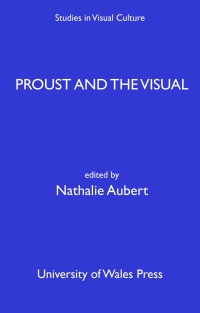 Cover image: Proust and the Visual 1st edition 9780708325483